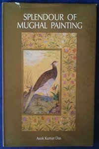 Splendour of Mughal Painting