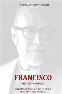 Francisco, obispo y profeta
