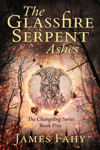 Glassfire Serpent Part II, Ashes: An epic fantasy adventure