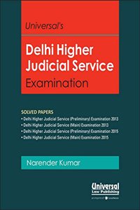 Universal's Guide to Delhi Higher Judicial Service Examination Solved Papers