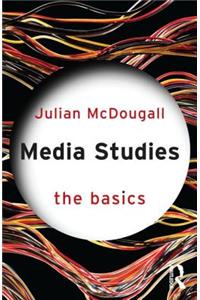 Media Studies: The Basics