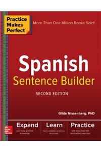 Practice Makes Perfect Spanish Sentence Builder, Second Edition