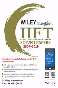 Wiley's ExamXpert IIFT (Indian Institute of Foreign Trade) Solved Papers 2007 - 2019