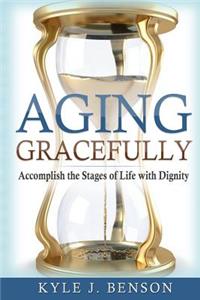 Aging Gracefully