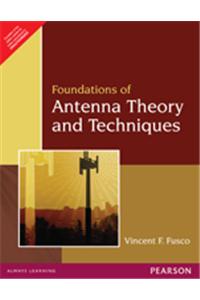 Foundations of Antenna Theory and Techniques