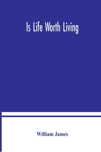 Is life worth living