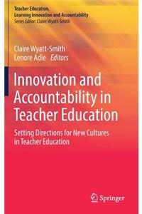 Innovation and Accountability in Teacher Education
