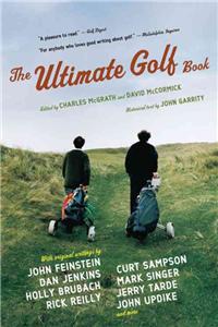 Ultimate Golf Book: A History and a Celebration of the World's Greatest Game