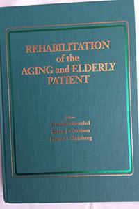 Rehabilitation of the Aging and Elderly Patient