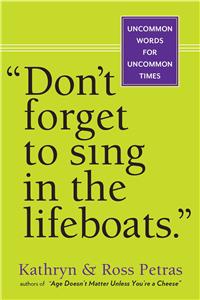 Don't Forget to Sing in the Lifeboats