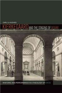 Kierkegaard and the Staging of Desire
