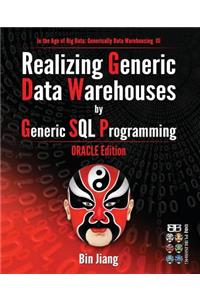 Realizing Generic Data Warehouses by Generic SQL Programming