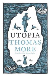 Utopia: New Translation and Annotated Edition: Newly Translated and Fully Annotated (Alma Classics Evergreens)