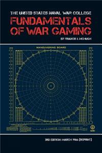 United States Naval War College Fundamentals of War Gaming