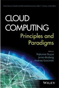 Cloud Computing: Principles And Paradigms