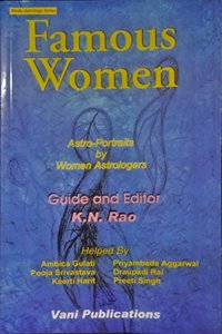 Famous Women: Astro-Portraits by Women Astrologers: Hindu Astrology Series