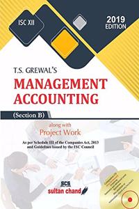 T.S. Grewal's Management Accounting (Section B) - ISC XII: Textbook for ISC Class 12