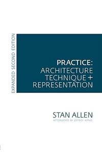 Practice: Architecture, Technique and Representation
