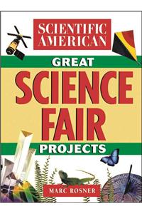 Scientific American Book of Great Science Fair Projects