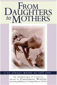 From Daughters to Mothers I've Always Meant to Tell You
