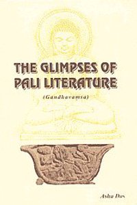 The Glimpses of Pali Literature