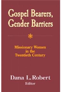 Gospel Bearers, Gender Barriers