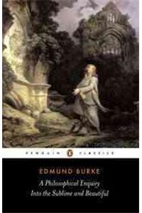 A Philosophical Enquiry into the Sublime and Beautiful: And Other Pre-Revolutionary Writings