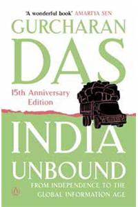 India Unbound: from Independence to the Global Information age [Paperback] Gurcharan Das