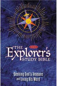 Explorer's Study Bible-NKJV: New King James Version, Seeking God's Treasure and Living His Word