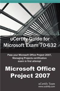 Ucertify Guide for Microsoft Exam 70-632