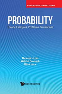 Probability: Theory, Examples, Problems, Simulations
