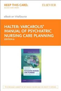 Manual of Psychiatric Nursing Care Planning - Elsevier eBook on Vitalsource (Retail Access Card)