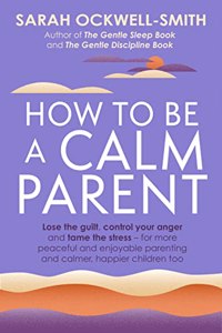 How to Be a Calm Parent
