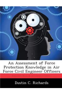 Assessment of Force Protection Knowledge in Air Force Civil Engineer Officers