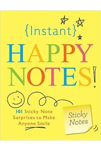 Instant Happy Notes!