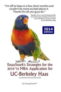 EssaySnark's Strategies for the 2014-'15 MBA Application for UC-Berkeley Haas