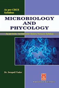 Microbiology and Phycology : CBCS B.Sc. Botany Honours 1st Semester