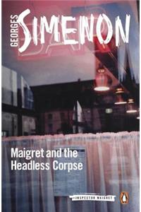 Maigret and the Headless Corpse