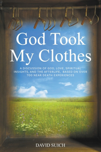 God Took My Clothes