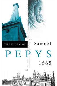 Diary of Samuel Pepys: Volume VI - 1665