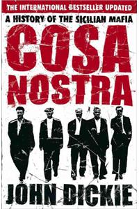 Cosa Nostra: A History of the Sicilian Mafia