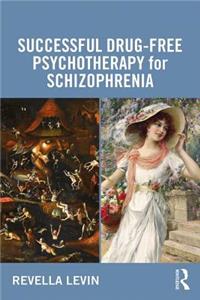 Successful Drug-Free Psychotherapy for Schizophrenia