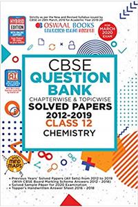 Oswaal Cbse Question Bank Class 12 Chemistry Chapterwise & Topicwise (For March 2020 Exam)