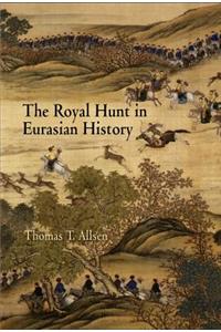 Royal Hunt in Eurasian History