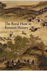 The Royal Hunt in Eurasian History