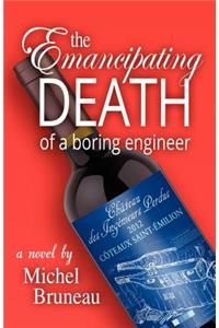 Emancipating Death of a Boring Engineer