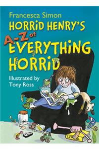 Horrid Henry's A-Z of Everything Horrid