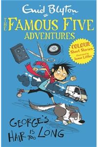 Famous Five Colour Short Stories: George's Hair Is Too Long