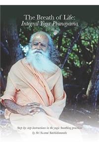 The Breath of Life: Integral Yoga Pranayama