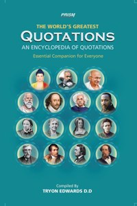 The World's Greatest Quotations - An Encyclopedia of Quotations